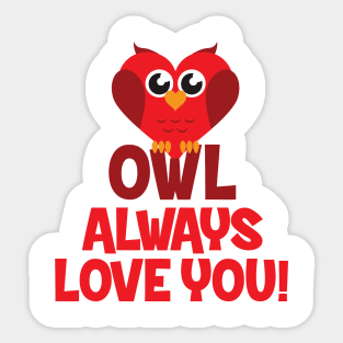 "OWL" Always Love You! Sticker